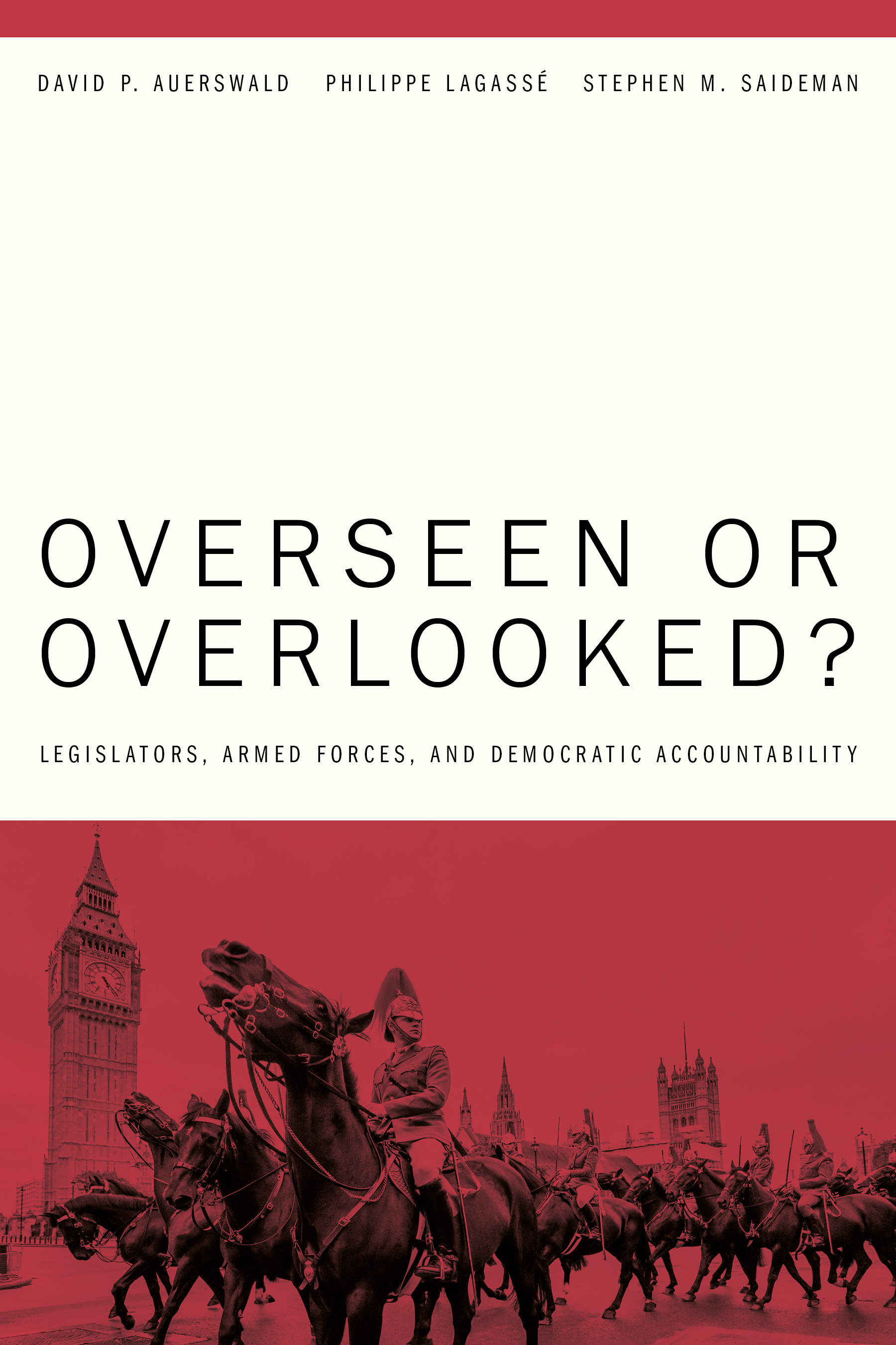 Cover for Overseen or Overlooked? Legislators, Armed Forces, and Democratic Accountability